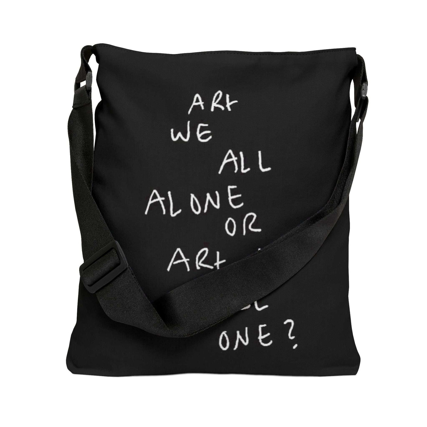 This Adjustable Tote Bag features a unique design with the phrase ARt WE ALL ALONE OR ARt WE ALL ONE. Perfect for art lovers and those who appreciate deep and thoughART WE ALL PrintifyTote Bag - ARt WE ALL ALONE OR ARt WE ALL ONE Designadjustable tote bag aop unlockingBags