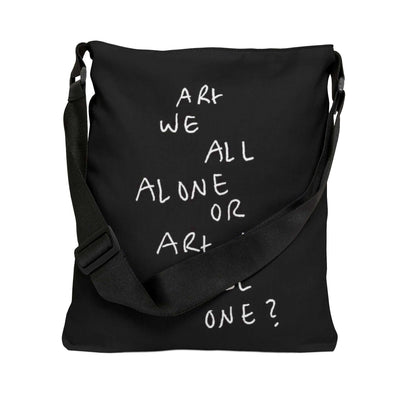 This Adjustable Tote Bag features a unique design with the phrase ARt WE ALL ALONE OR ARt WE ALL ONE. Perfect for art lovers and those who appreciate deep and thoughART WE ALL PrintifyTote Bag - ARt WE ALL ALONE OR ARt WE ALL ONE Designadjustable tote bag aop unlockingBags