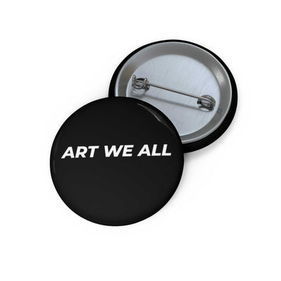 **ART WE ALL Pin Buttons**Express yourself with the ART WE ALL Pin Buttons! These vibrant buttons feature a glossy, scratch-resistant surface that shines brightly. YART WE ALL PrintifyART WE ALL Pin ButtonsPin ButtonsAccessories