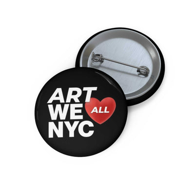 ART WE ALL ❤️ NYC Pin Buttons with glossy finish and sturdy safety pin backing on black background